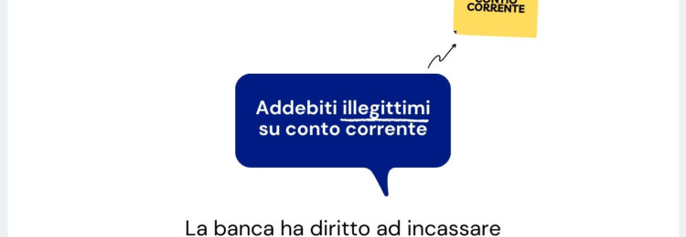 Addebiti illegittimi su conto corrente