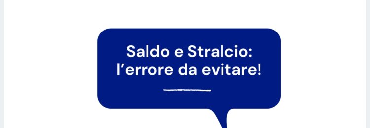 errore da evitare Saldo e Stralcio