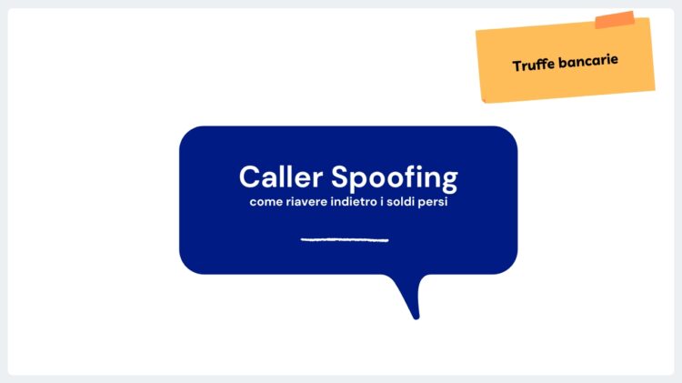 truffa di caller spoofing: Come proteggersi e recuperare il denaro sottratto