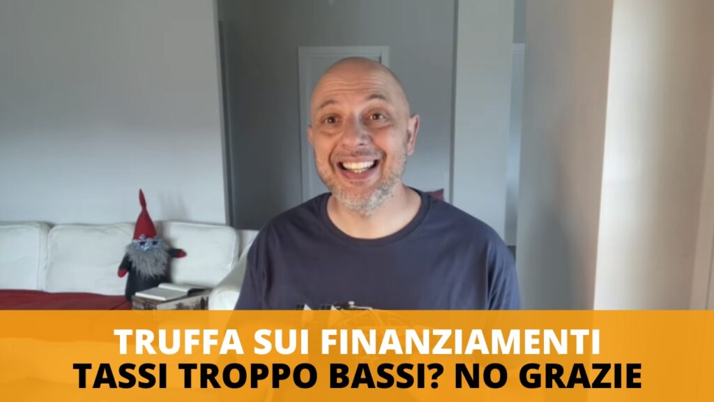 Truffa sui finanziamenti con tassi troppo allettanti.